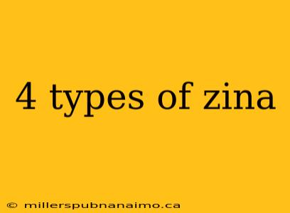 4 types of zina