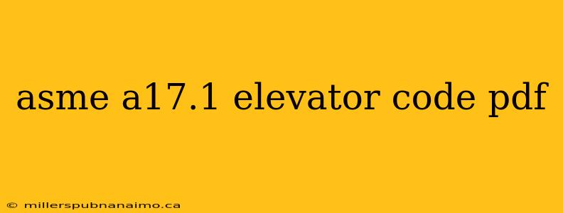 asme a17.1 elevator code pdf