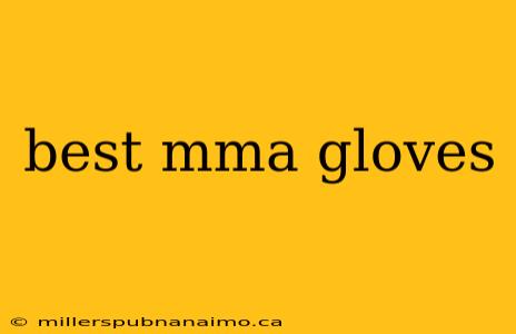 best mma gloves