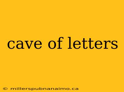 cave of letters