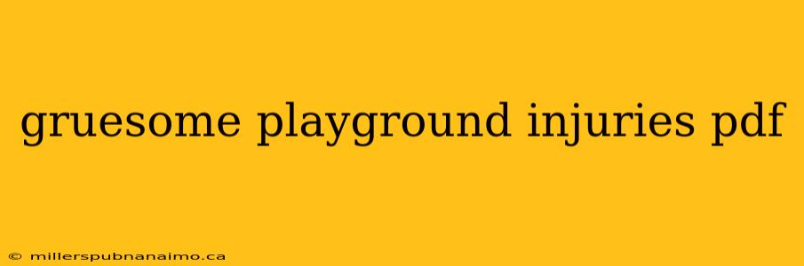 gruesome playground injuries pdf