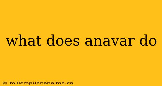 what does anavar do